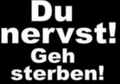 !!!°NERV nich geh STERBEN°!!!