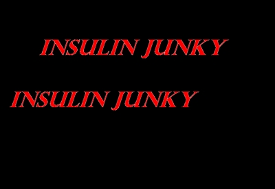 INSULIN JUNKY