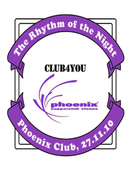 Club4You presents: "The Rhythm of the Night"@Phoenix Supperclub