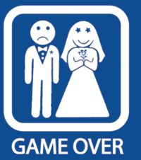 verheiratet zu sein = game over...^^