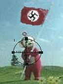 Ich wusste es Teletubbies sind Nazis also auf sie !!!!!!!!