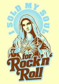 I SoLd MY Soul FoR RoCK`n`RoLL