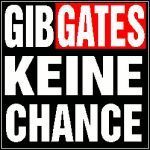 Gruppenavatar von Gib Gates keine Chance!!!