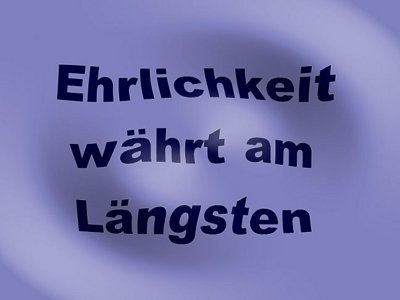 Gruppenavatar von Es gibt noch Ehrliche und Nette Leute!So wie MICH!;)