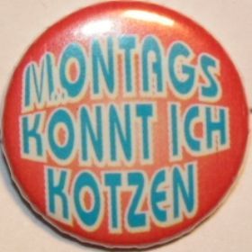 Gruppenavatar von Montags könnt' ich kotzen!