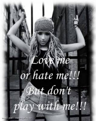 Gruppenavatar von ♥lOvE mE oR hAtE mE ... bUt ... dOnT't pLaY wItH mE! ♥