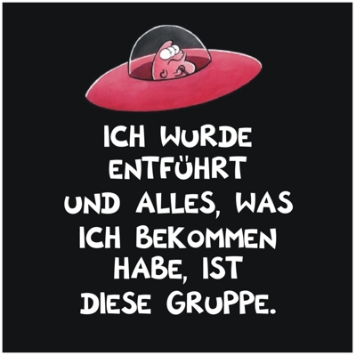 Gruppenavatar von Ich wurde entführt und alles, was ich bekommen habe ist diese Gruppe.