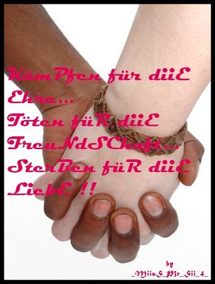 Gruppenavatar von ♥♥KämPfen FüR diie EhRe♥♥TÖtEn FüR diie FreUundSChaFt ♥♥SteRben füR diie LiieBe♥♥