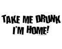 Gruppenavatar von ~~ Take me drunk, I am home!! ~~