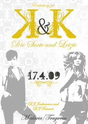 Gruppenavatar von Die 6te und letze K&K Party!!!