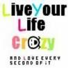 Gruppenavatar von LivE yOuR LifE cRaAaZzYyY