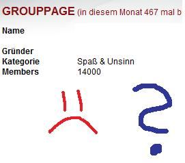 Gruppenavatar von Warum hat jede blöde Gruppe gleich 10000 Member und meine nie???