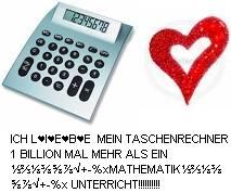 Gruppenavatar von ICH L♥I♥E♥B♥E  MEIN TASCHENRECHNER 1 BILLION MAL MEHR ALS EIN ⅓⅔⅛⅜⅝⅞√+-%xMATHEMATIK⅓⅔⅛⅜⅝⅞√+-%x UNTERRICHT!!!!!!!!!!