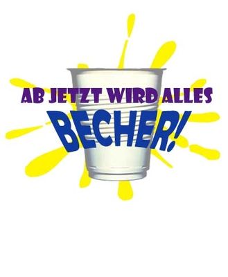 Gruppenavatar von Es wird alles BECHER ! ! !