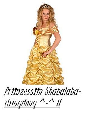 Gruppenavatar von Rakatuuung *wiiiiiiiiiiihuuuuu* BÄÄÄM!! Hier ist...Prinzessin Shabalabadingdong!!!