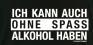 Gruppenavatar von Man kann auch ohne Spaß Alkohol haben!