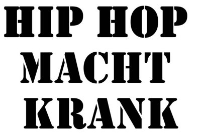 Gruppenavatar von Hip Hop Macht Krank