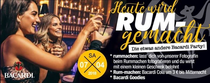 Heute Wird Rum Gemacht Die Etwas Andere Bacardi Party 07 04 2018 Tollhaus Weiz