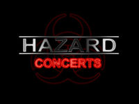 HAZARD - concerts ...just knockin you down!!!