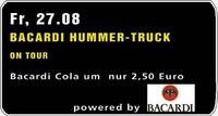 Bacardi Humer Truck Tour@Fledermaus (Nachtmeile)