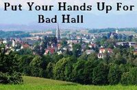 Put Your Hands Up For BAD HALL