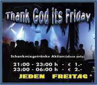 Thank God It`s Friday@Disco Pasha