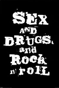 Sex Druggs and Rockn&#39;roll