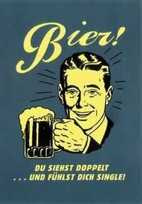 Gruppenavatar von BIER - man sieht doppelt und fühlt sich single!