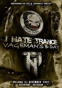 I Hate Trance · Vageman B-day @Waterfront 