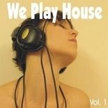 WE PLAY HOUSE MUSIC