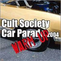 Cult Society Car Parade - Warum Up