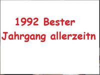 1992-->Den BestN JahRagnG wos Gibt! Es Gibt Kan BeSSan...1992er 4ever!