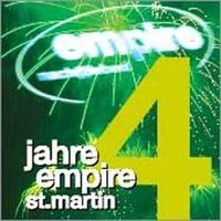 4 Jahre Empire St. Martin@Empire