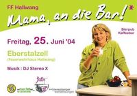 Mama an die Bar!@Hallwang Feuerwehrhaus