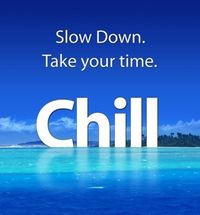 Gruppenavatar von Slow Down. Take your time. CHILL