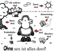 Gruppenavatar von ohne sex ist alles doof bett doof,condom doof,.....