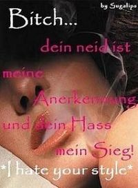 BĮŦCĦ... dEin nEid iSt meiNe anErkEnnuNg unD deiN haSs meiN ŞĮĘĢ ! Į  ĦĄŦĘ  ŶŎŮŖ  ŞŦŶĻĘ ! !