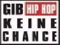 Gruppenavatar von Gib Hip Hop KEINE Chance!!!