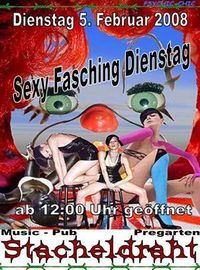 Sexy Fasching Dienstag@Stacheldraht