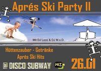 Apres Ski Party - Part II@Subway