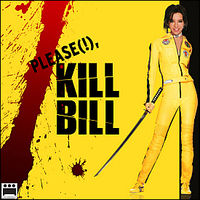 Kill Bill dan wird er entlich still!