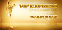 V.I.P Express - Rich and Beauty Generation@Moulin Rouge