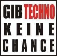 Techno!  Nein Danke