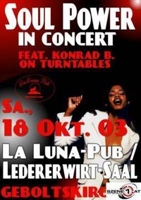 Soul Power in Concert ft. Konrad B. on Turntables@La Luna / Ledererwirt-Saal