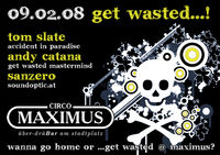 Get Wasted…!@Maximus