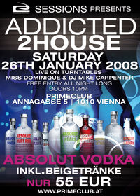 Addicted 2 House@Prime - Club & Lounge