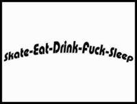 SKATE-EAT-DRINK-FUCK-SLEEP