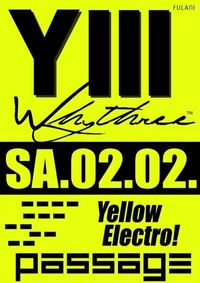 WhyThree is Electro Yellow!@Babenberger Passage