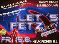 Let´s Fetz Party 05@Wirt´s Stadl + Zelt