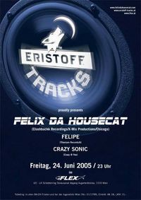 Eristoff Tracks – Felix Da Housecat@Flex